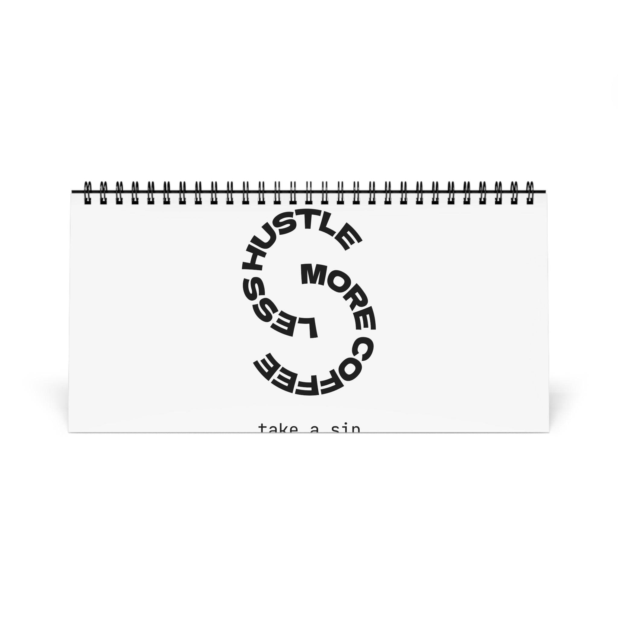 Desktop Calendar — Minimal ‘Less Hustle More Coffee’ Spiral Desk Calendar