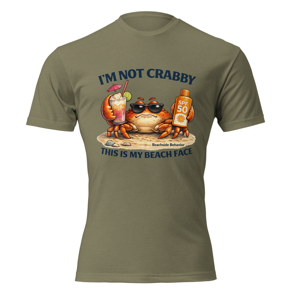 Beachside Behavior 'Not Crabby' funny crab graphic tee in Military Green, front view