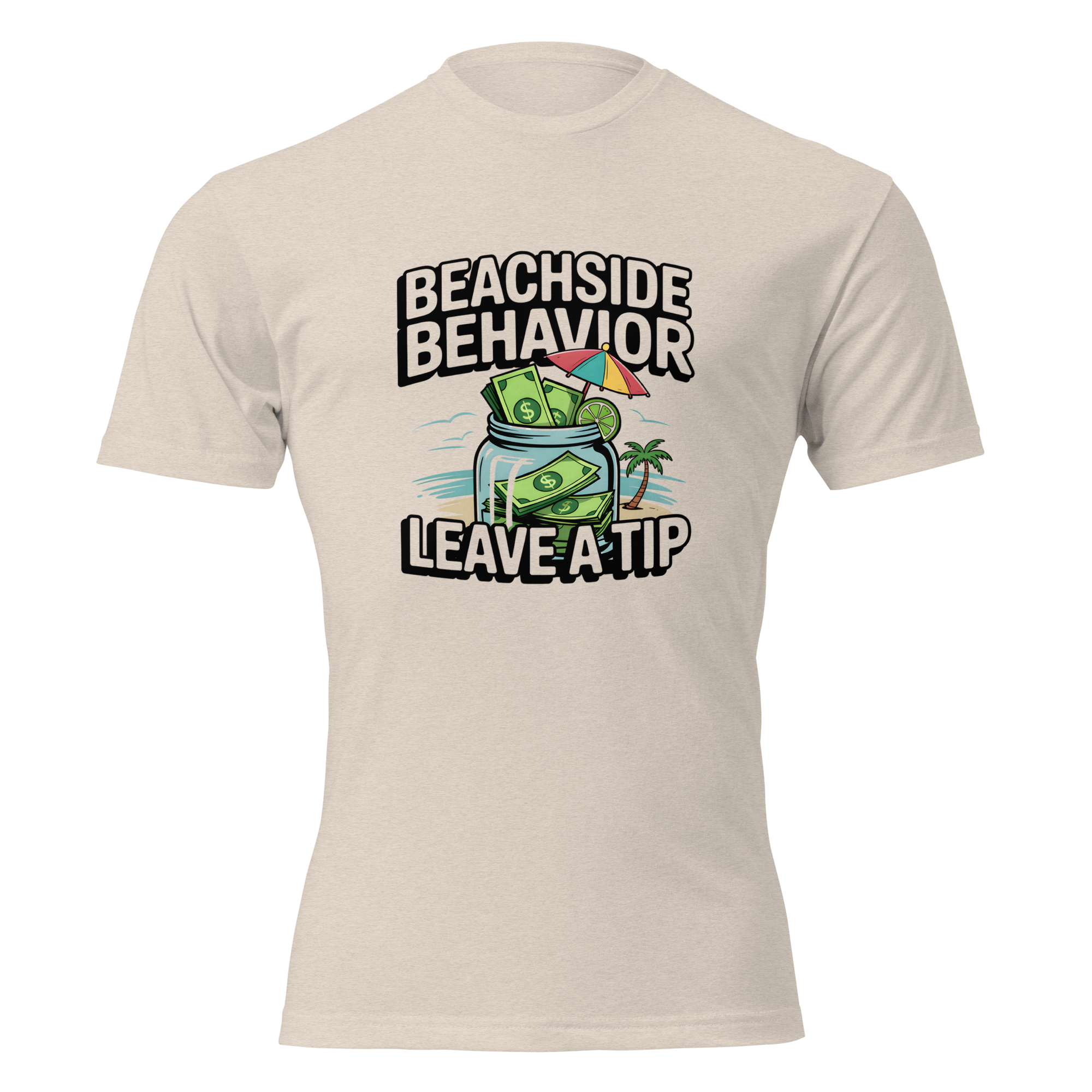 Beachside Behavior 'Leave a Tip' funny bartender graphic tee in Sand, front view